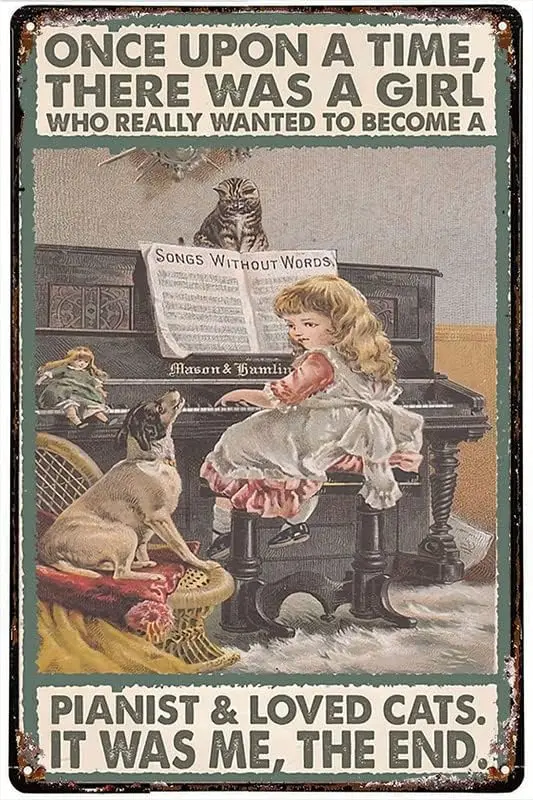 Vintage Metal Plaque Piano A Girl Who Really Wanted To Become A Pianist Love Cats Funny Tin Signs Bar Decorations Art Poster 8x1