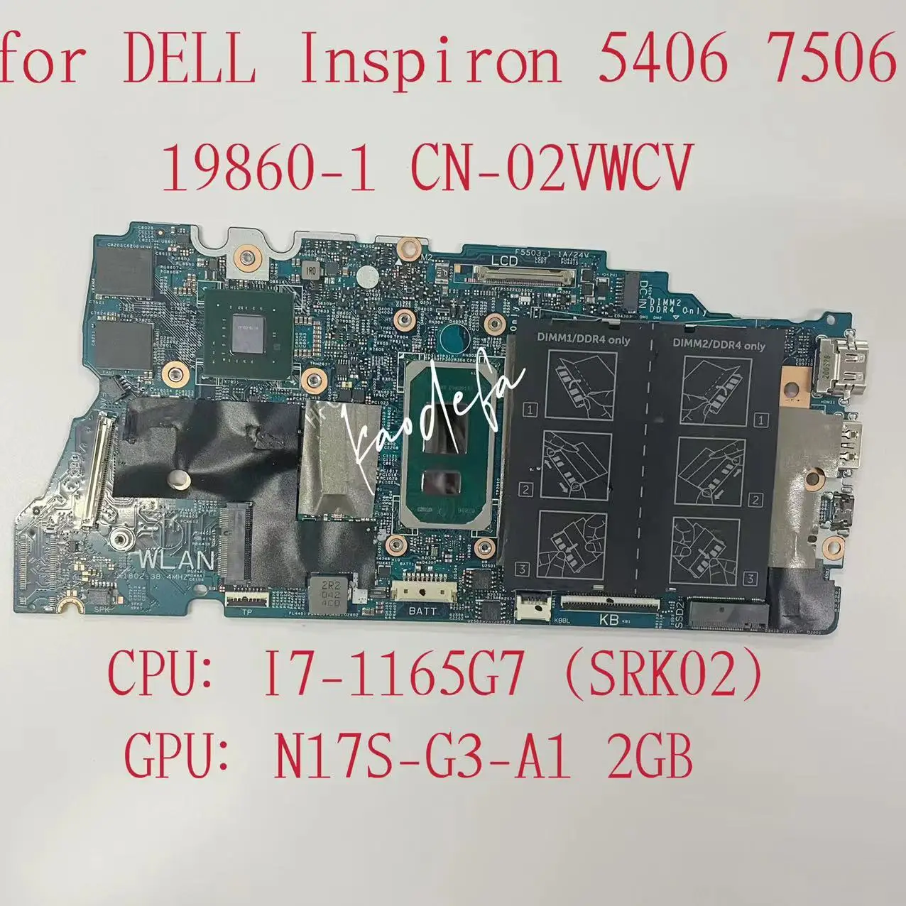 

19860-1 Mainboard For Dell Inspiron 5406 7506 Laptop Motherboard CPU: I7-1165G7 SRK02 GPU:N17S-G3-A1 2GB CN-02VWCV 02VWCV 2VWCV