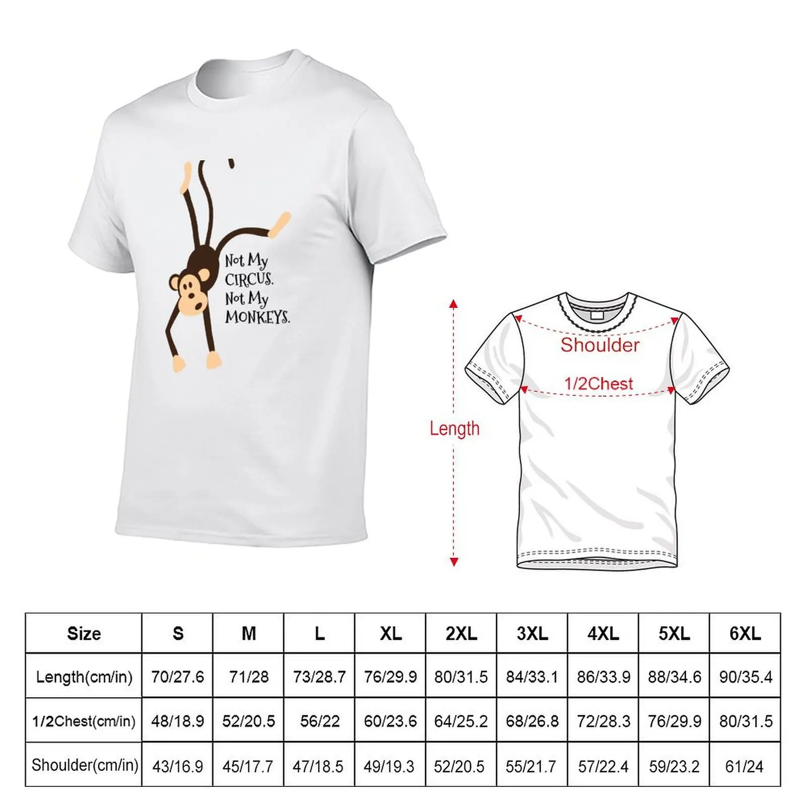 Not My Circus. Not My Monkeys T-Shirt oversizeds Short sleeve tee Men's cotton t-shirt