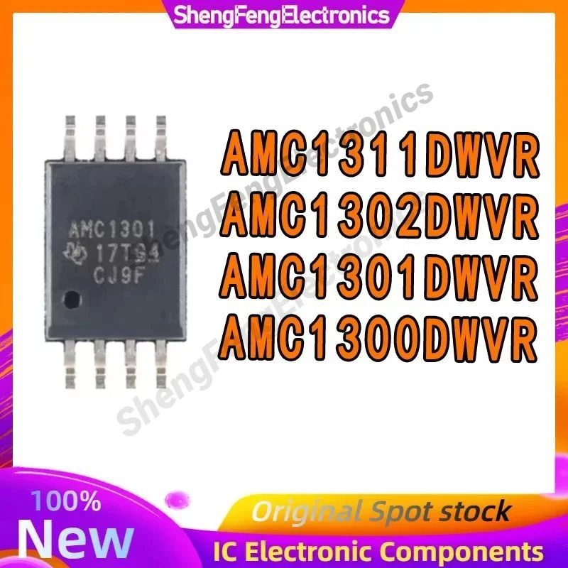 10PCS AMC1311DWVR AMC1302DWVR AMC1301DWVR AMC1300DWVR AMC1311 AMC1302 AMC1301 AMC1300 AMC IC Chip SOIC-8