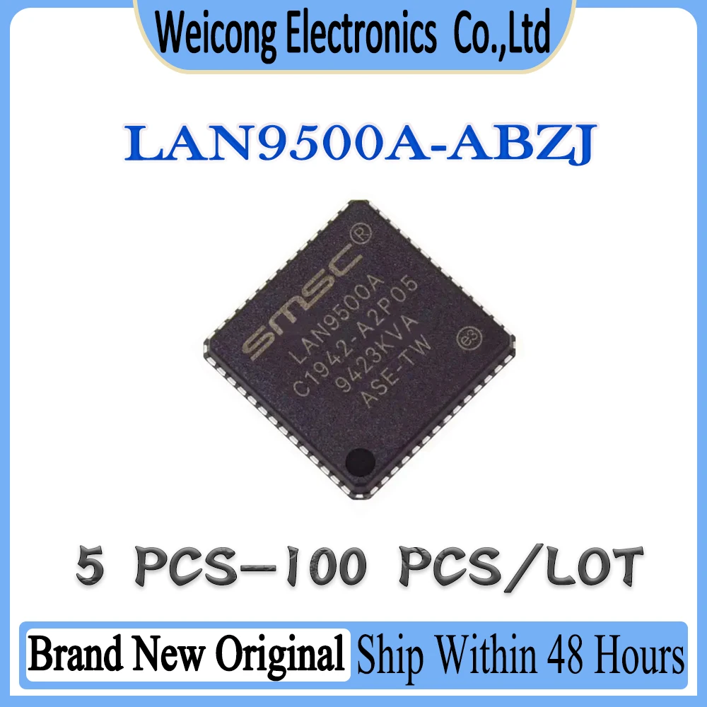 LAN9500 9500A LAN9500A LAN9500A-ABZJ LAN New Original IC Chip QFN-56