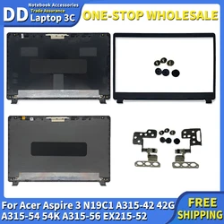 NEW For Acer Aspire 3 N19C1 A315-42 A315-42G A315-54 A315-54K A315-56 EX215-52 LCD Back Cover Rear LidBezel Hinges Top Case A315