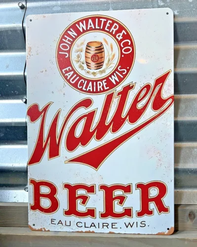 JOHN WALTER AND CO. WALTERS BEER EAU CLAIRE WISCONSIN TIN SIGN 8