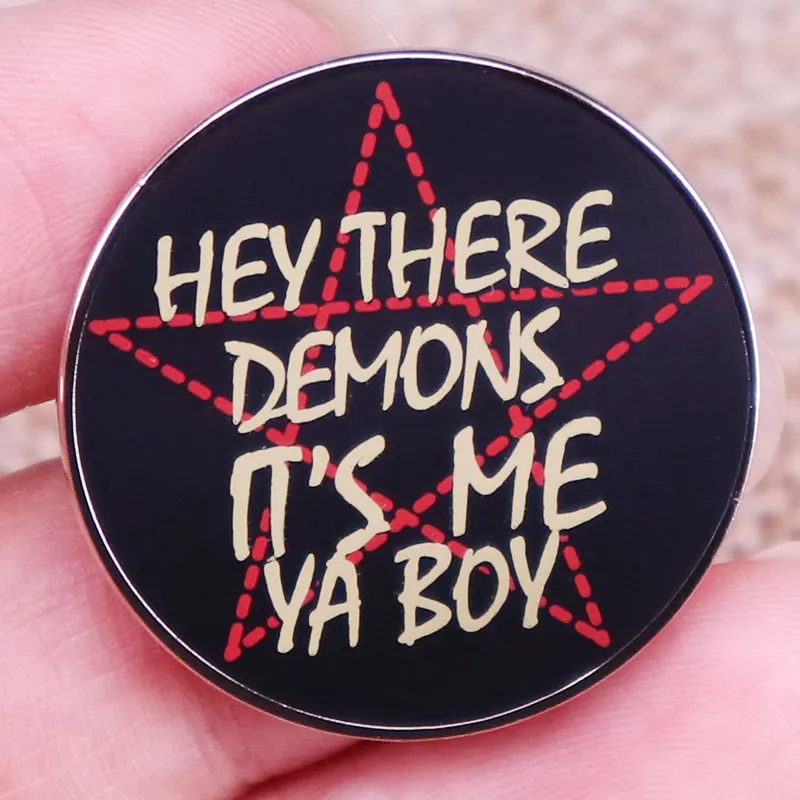 Hey There Demons It's Me Ya Boy Enamel Pin Pentagram Brooch Badge Backpack Decoration Jewelry