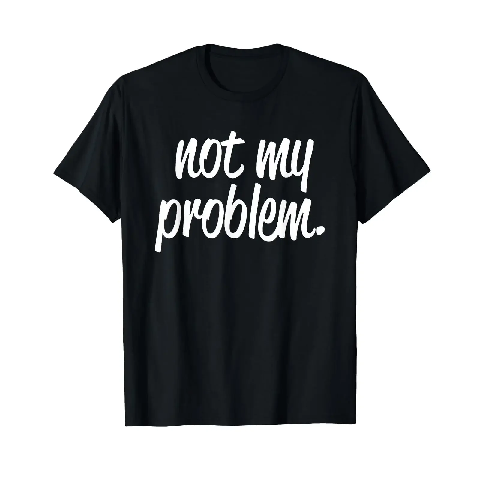 Not My Problem T Shirt black vintage Washed Breathable Versatile Casual Soft homme graphic Slightly Comfortable Unisex