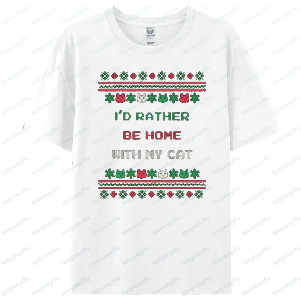 I'd Rather Be Home with My Cat Xmas T-Shirt Kitty Cat Christmas Gift Shirt Cute Cat Lover Gift Unisex Tee Men Women Casual Tops