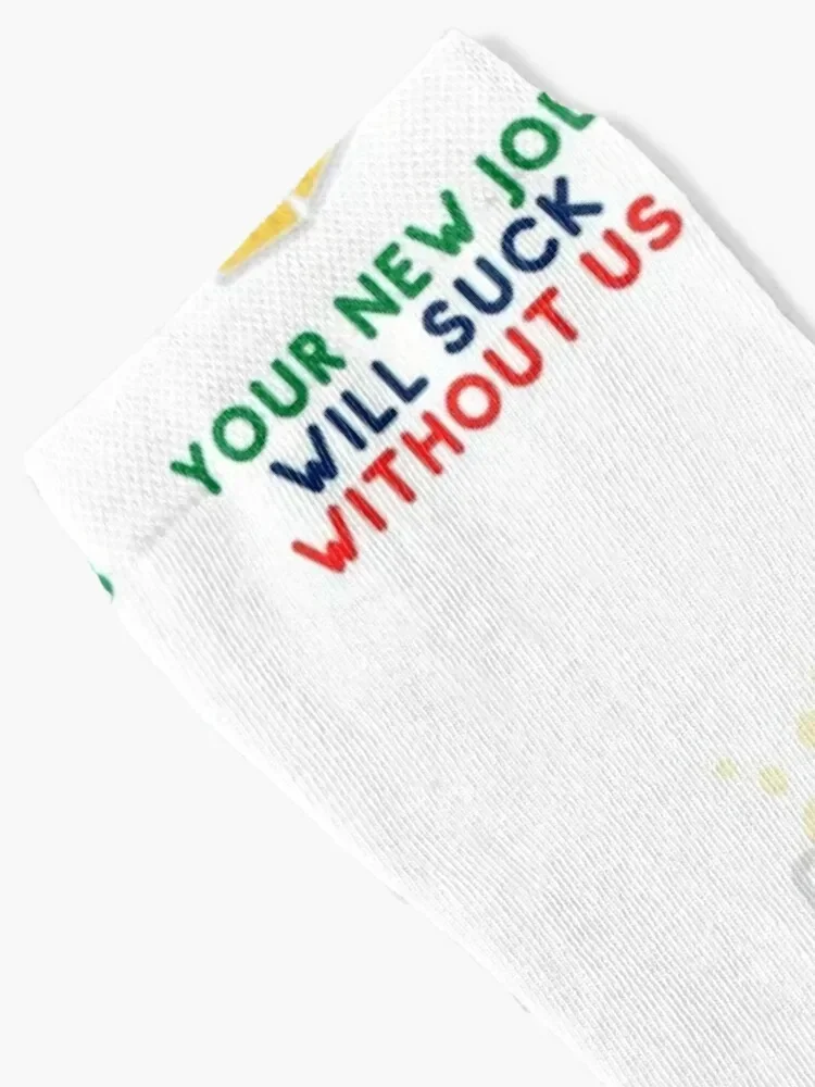 Your New Job Will Suck Without Us Socks hiphop cool Antiskid soccer aesthetic Girl'S Socks Men's