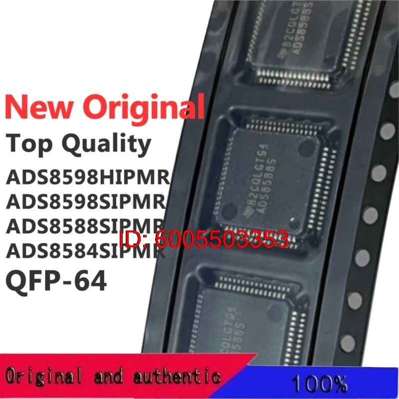 (1 Piece) ADS8598HIPMR ADS8598SIPMR ADS8588SIPMR ADS8584SIPMR QFP-64 New Original