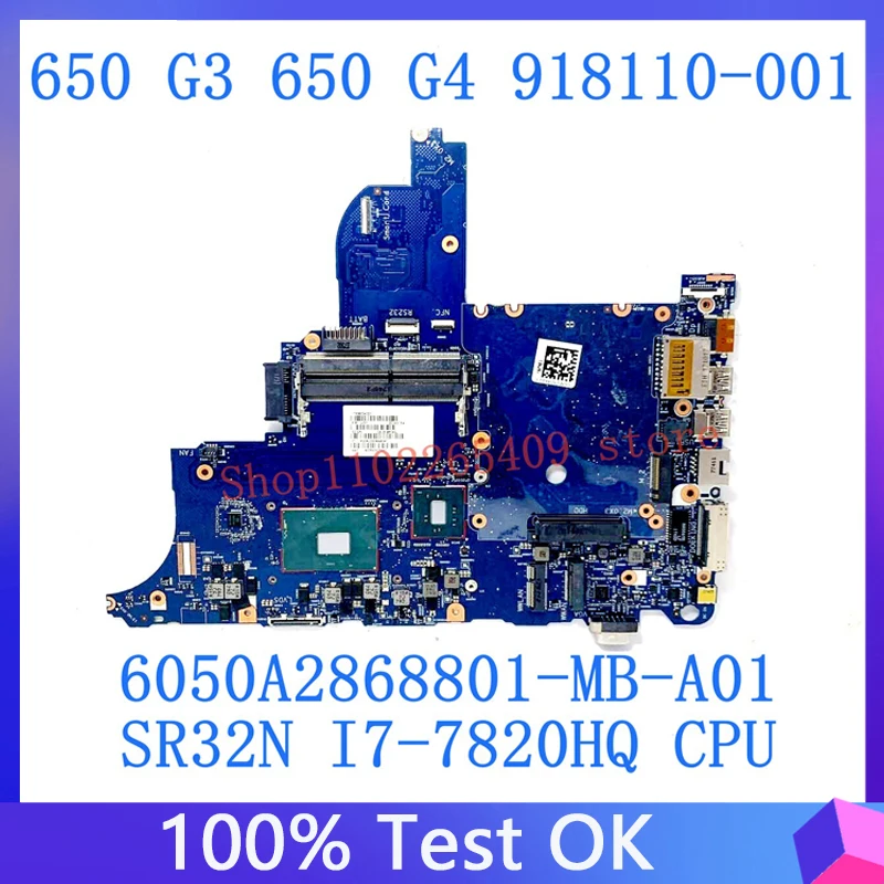 918110-001 918110-501 918110-601 For HP 650 G3 650 G4 Laptop Motherboard SR32N I7-7820HQ CPU 100% Tested OK 6050A2868801-MB-A01