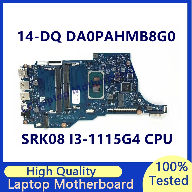 

DA0PAHMB8G0 для ноутбука HP Pavilion 14-DQ, материнская плата с процессором SRK08 I3-1115G4, 100% полностью протестирована, работает хорошо