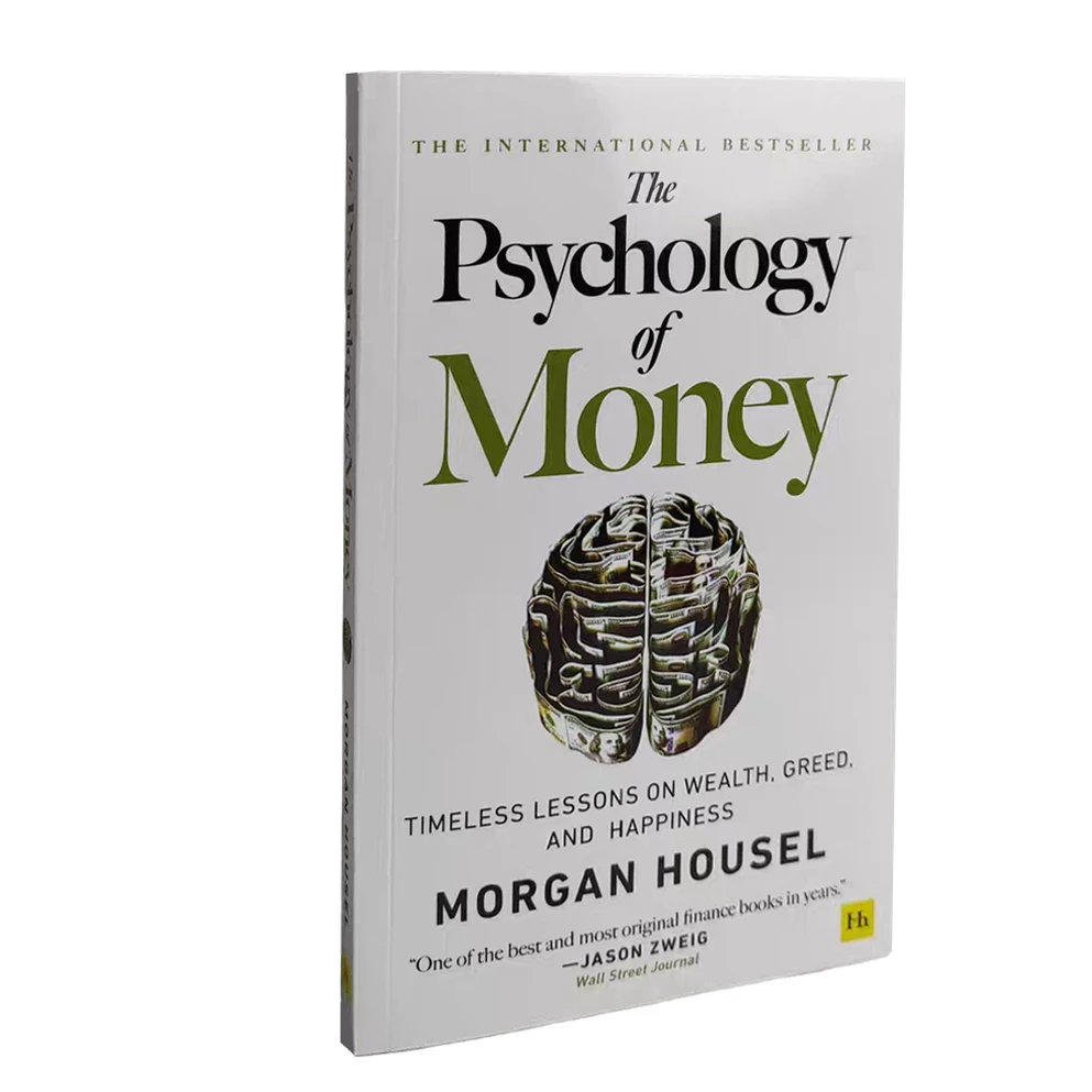 The Psychology Of Money: Timeless Lessons On Wealth, Greed, And Happiness Finance Books For Adult