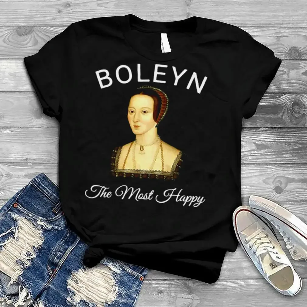 Dames Het Meest Gelukkige Anne Boleyn T-Shirt