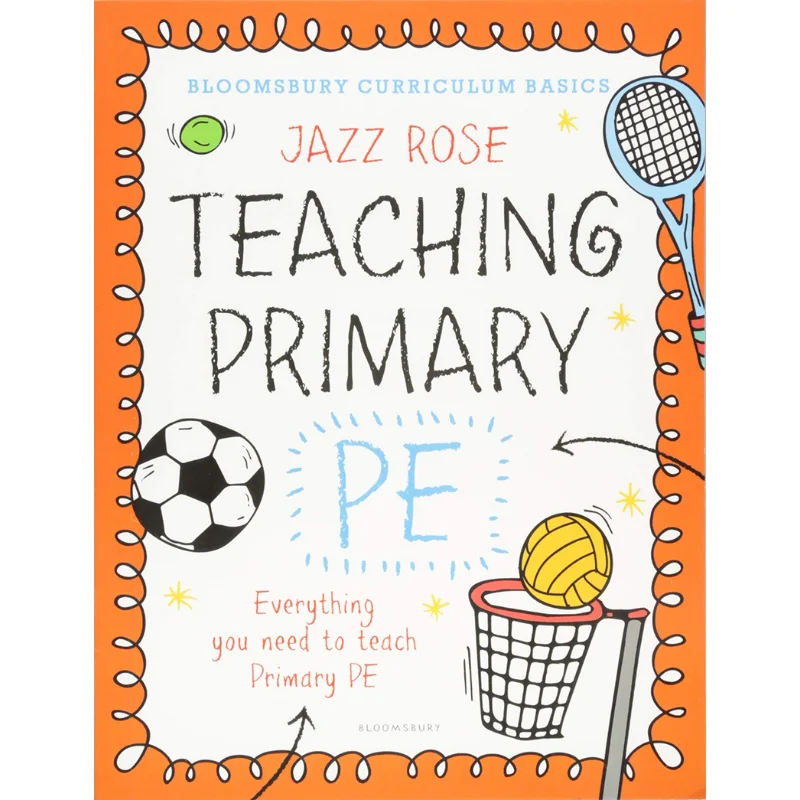 

Учебная программа Bloomsbury Basics Teaching Primary PE Jazz Rose Bloomsbury UK 9781472921062 Книга
