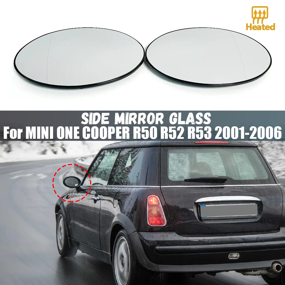 

Left Right Door Side Heated Wing Mirror Glass Rearview Plate For MINI ONE COOPER R50 R52 R53 2001 2002 2003 2004 2005 2006