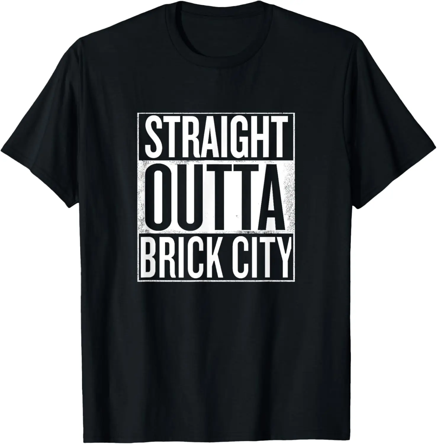 

Straight Outta Brick City Shirt T-Shirt