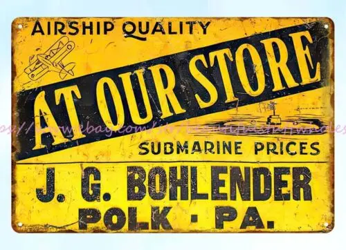 AIRSHIP QUALITY AT OUR STORE SUBMARINE PRICES metal tin sign cool garages