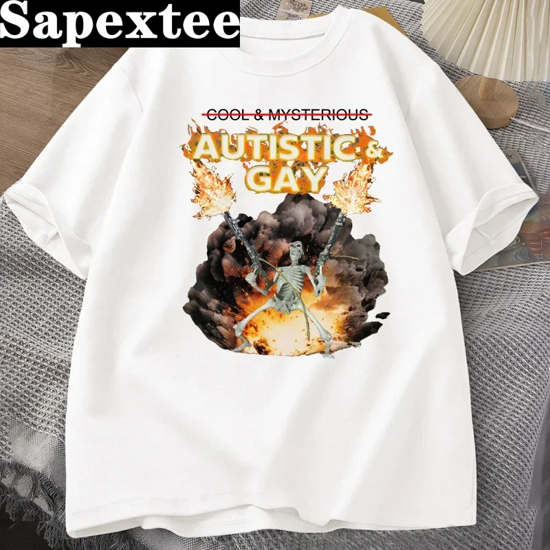 

Autistic and Gay Skeleton Explosion T Shirt Unhinged Skeleton Autism Women T-Shirt Cotton Short Sleeve Graphic Tees Streetwear