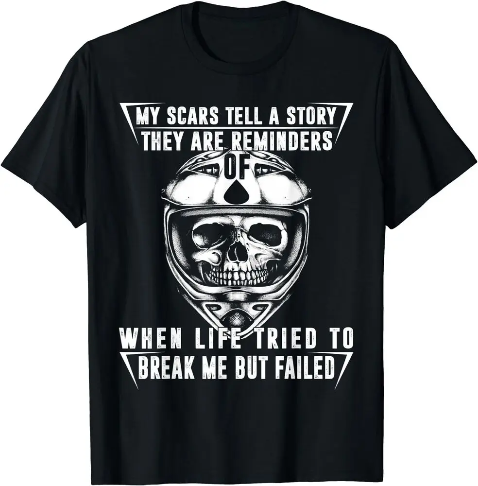 My Scars Tell A Story They Are Reminders When Life Tried T-Shirt Y2K tops Unisex Summer Short Sleeve