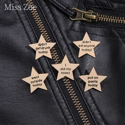 Went Outside Put On Pants Today Enamel Pin Custom Five-Pointed Star Brooches Funny Daily Phrase Lapel Badge Jewelry Accessories