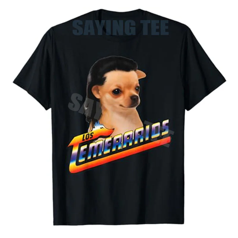 Los Temerarios perro divertido Meme camiseta lindo Y2k perro variación Brainrot traje gráfico arte humorístico novedad dicho camiseta ropa de calle