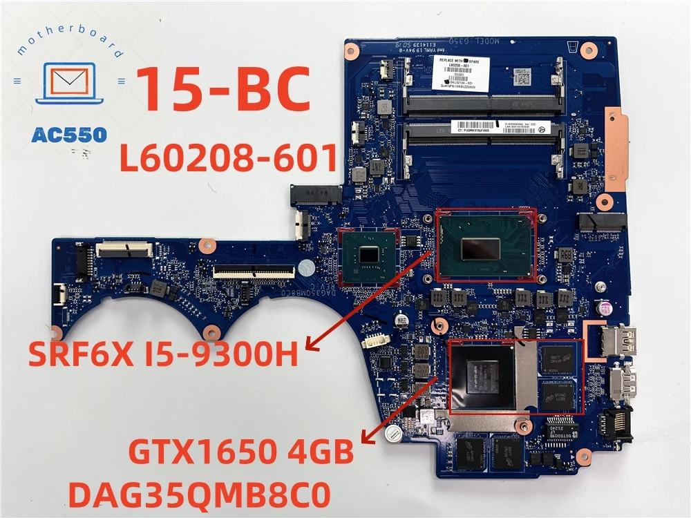 

Laptop Motherboard L60208-601 DAG35QMB8C0 For HP 15-BC with I5-9300H cpu and GTX1650 4GB gpu Fully Tested and Works Perfectly