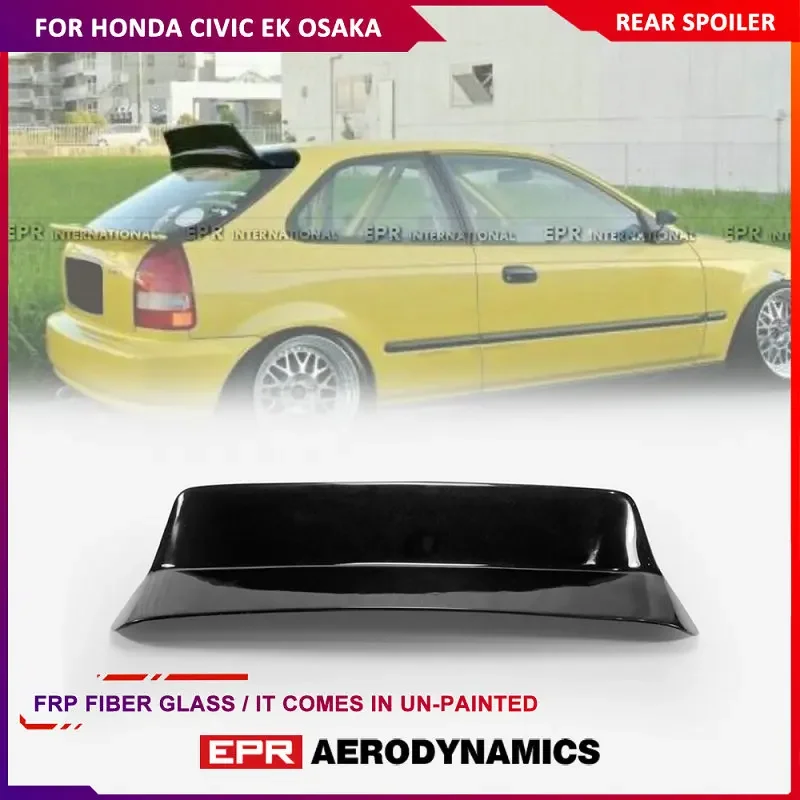 Car Accessories For Honda Civic EK Osaka JDM Type Fiberglass Rear Spoiler FRP Fiber Glass Trunk Wing Splitter Lip Drift Kit Trim