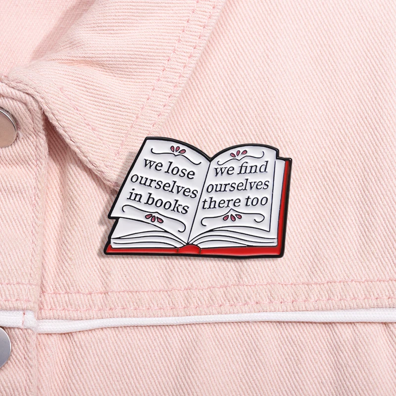 We Lose Ourselves In Book Enamel Pin Reading Enthusiasts Nerd Bookworm Brooch Lapel Badges Quotes Jewelry Gift for Reading Lover