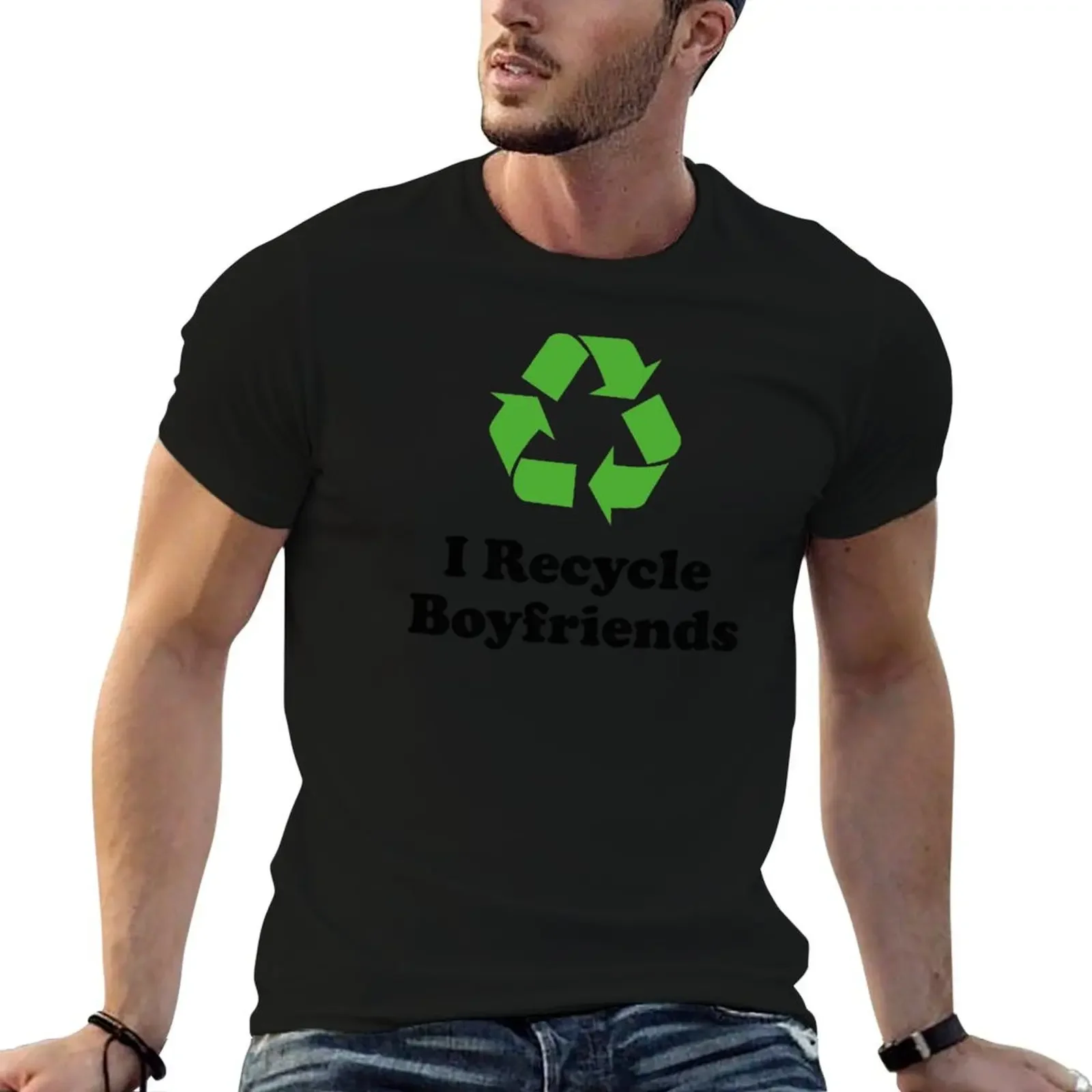 I Recycle Boyfriends T-Shirt Short sleeve tee man clothes luxury clothes men