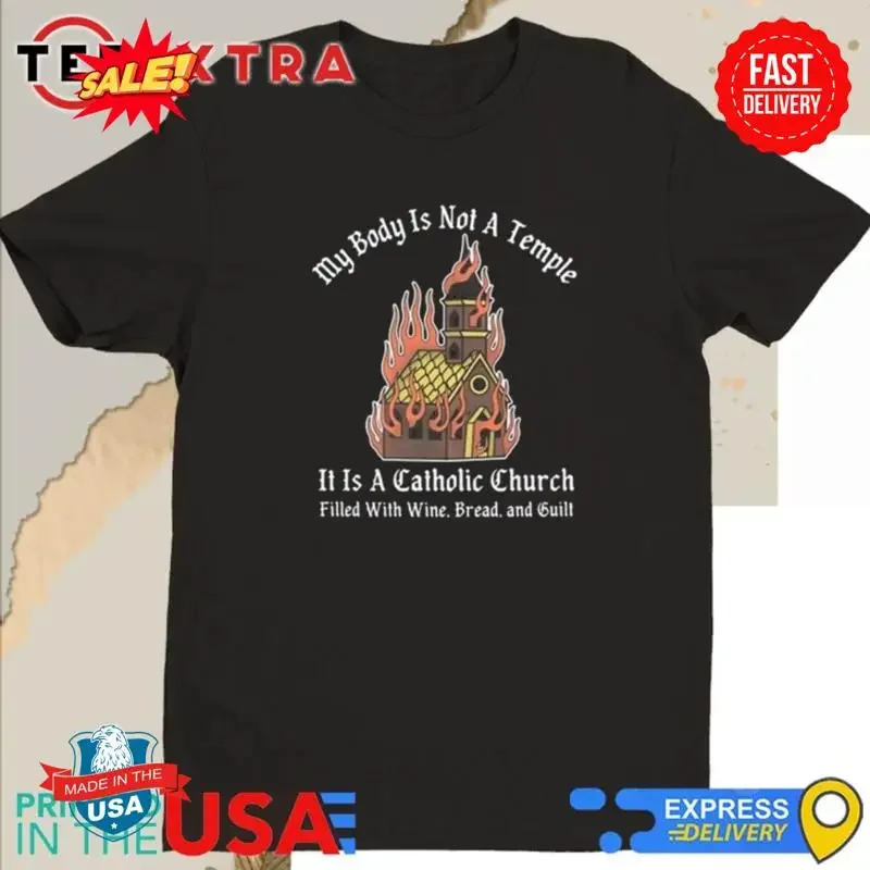 Doublecross My Body Is Not A Temple It Catholic Church T Shirt