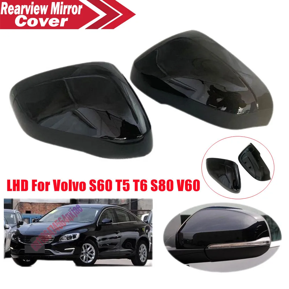 For Volvo 2012-2016 S60 T5 T6 S80 V60 LHD ABS Exterior Door Trim Replacement Rearview Side Mirror Cover Wing Cap Gloss Black