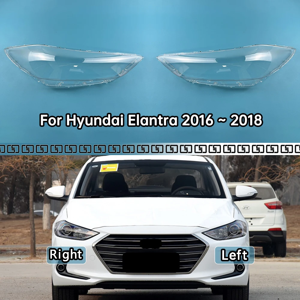 

For Hyundai Elantra 2016 2017 2018 Front Lamp Shade Headlight Mask Shell Transparent Cover Lens Replace The Original Lampshade