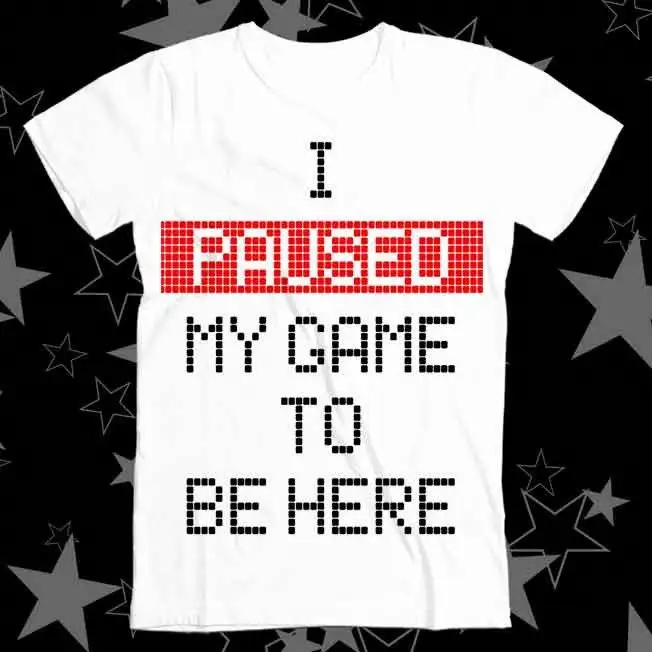 I Paused My Game To Be Here Best Seller Top T Shirt 430