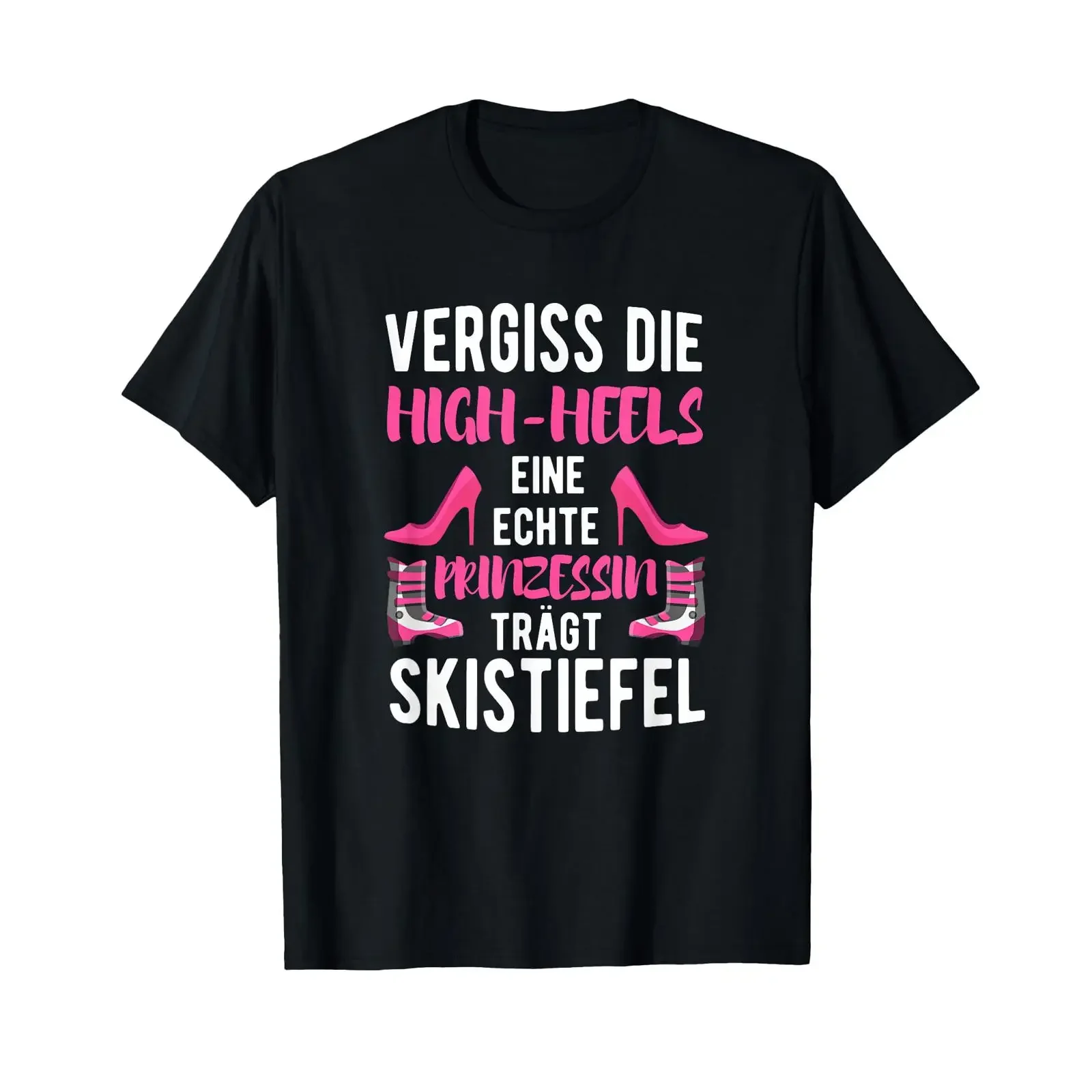 Forget The High Heels Real Princess Wearing Ski Boots T Shirt vintage Washed Soft fashion graphic Versatile Casual Stretched