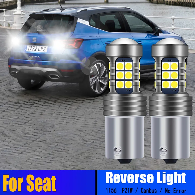 

2x P21W BA15S LED Reverse Light Bulb Lamp For Seat Alhambra 7V8 7V9 Altea Arona KJ7 Cordoba Exeo Ibiza Inca Leon Toledo 1M 5P KG