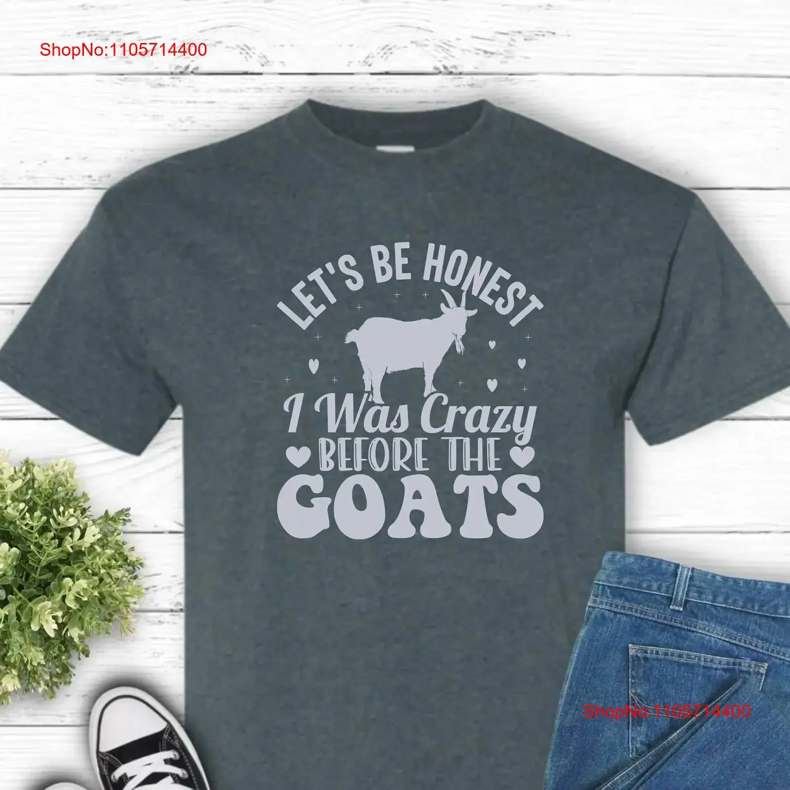 T-shirt drôle avec motif de chèvre, animal de la ferme, « Soyons honnêtes, je suis devenu fou avant les chèvres », pour les amoureux des chèvres, style vintage, effet délavé.