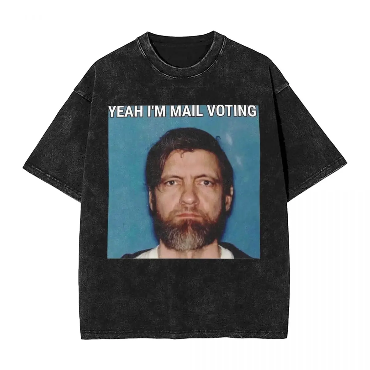 

Vote By Mail Ted Kaczynski T-Shirt Hip Hop T Shirts Short Sleeve Vintage Tops Summer Cotton O Neck Big Size Tees