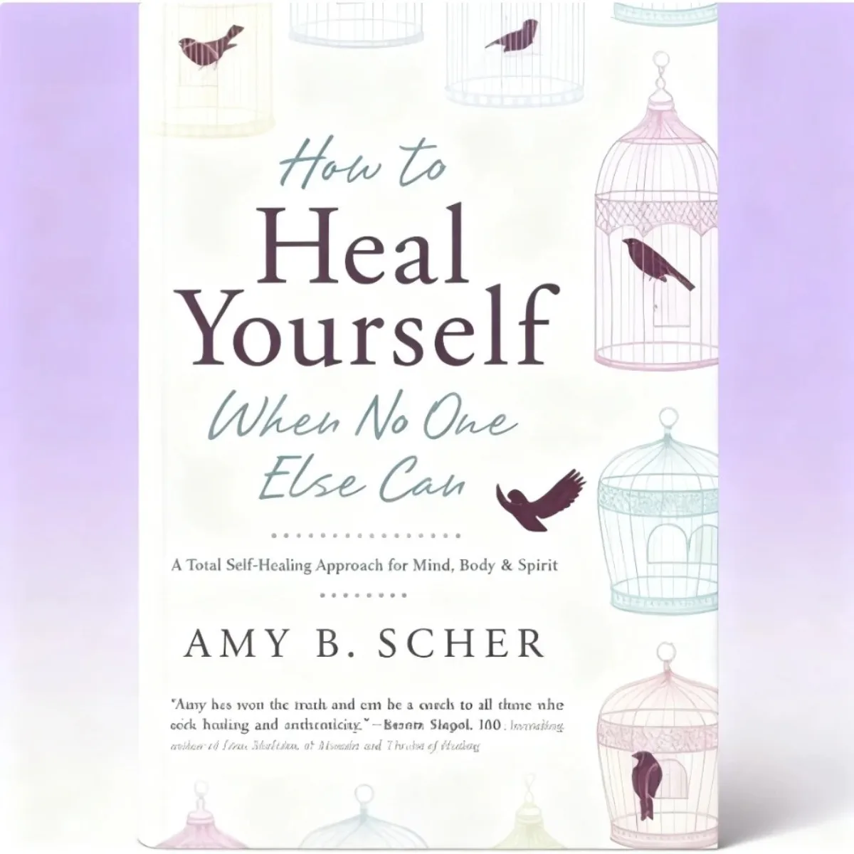كيفية شفاء نفسك عندما لا أحد آخر من تأليف إيمي مورين |   الشفاء الذاتي والعافية العقلية النسخة الإنجليزية كتاب الصحة المساعدة الذاتية