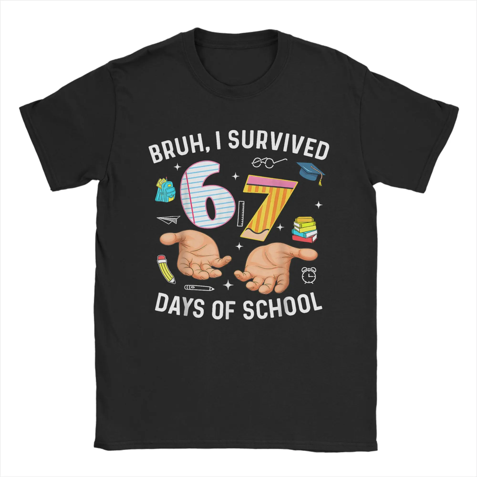 

Novelty Bruh I Survived 67 Days of School Funny Six Seven Hands Meme T-Shirt for Men Cotton T Shirt Short Sleeve Tees Clothing