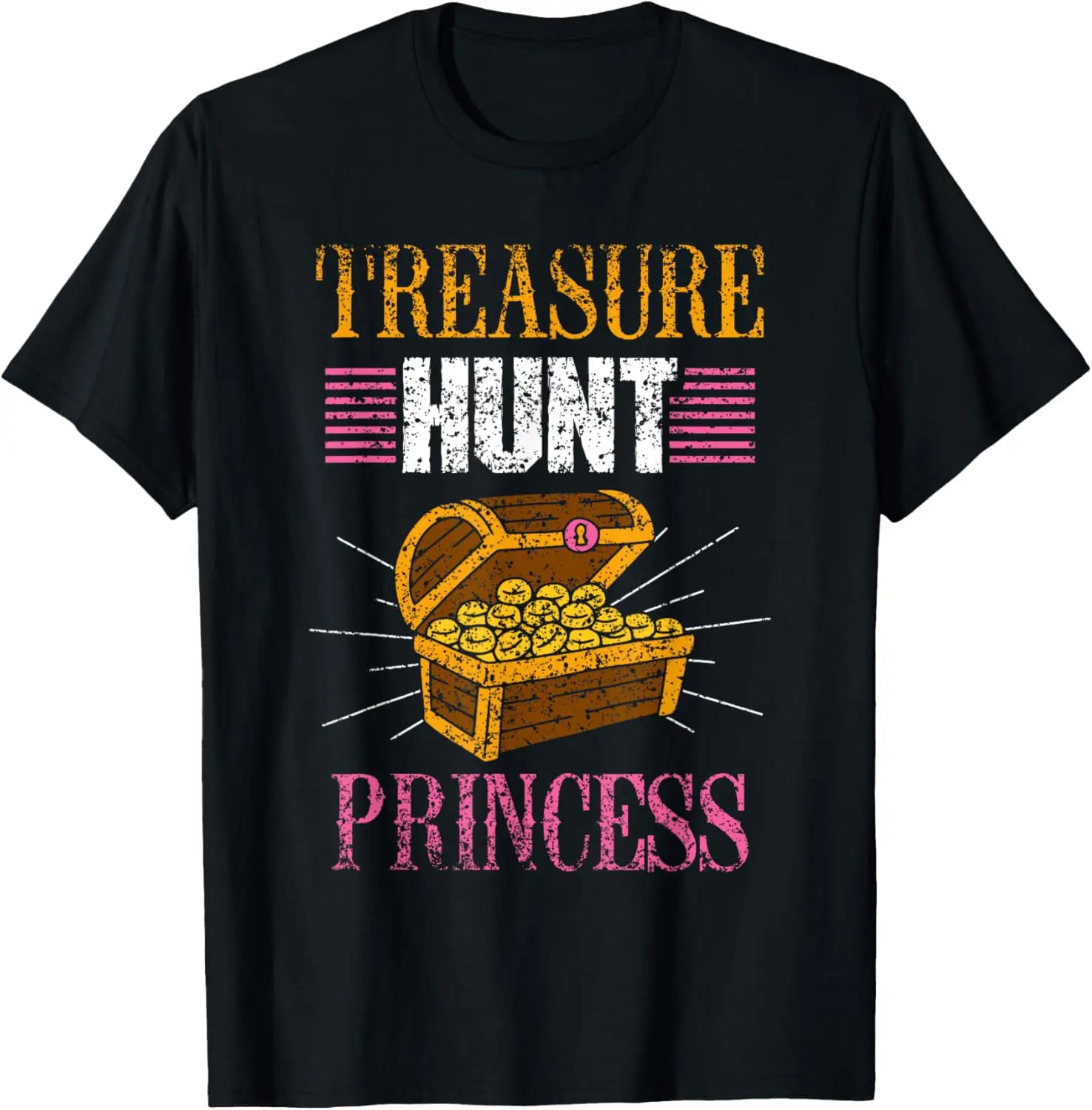 

Treasure Hunt Princess Treasures Hunting Treasure Hunt T-Shirt
