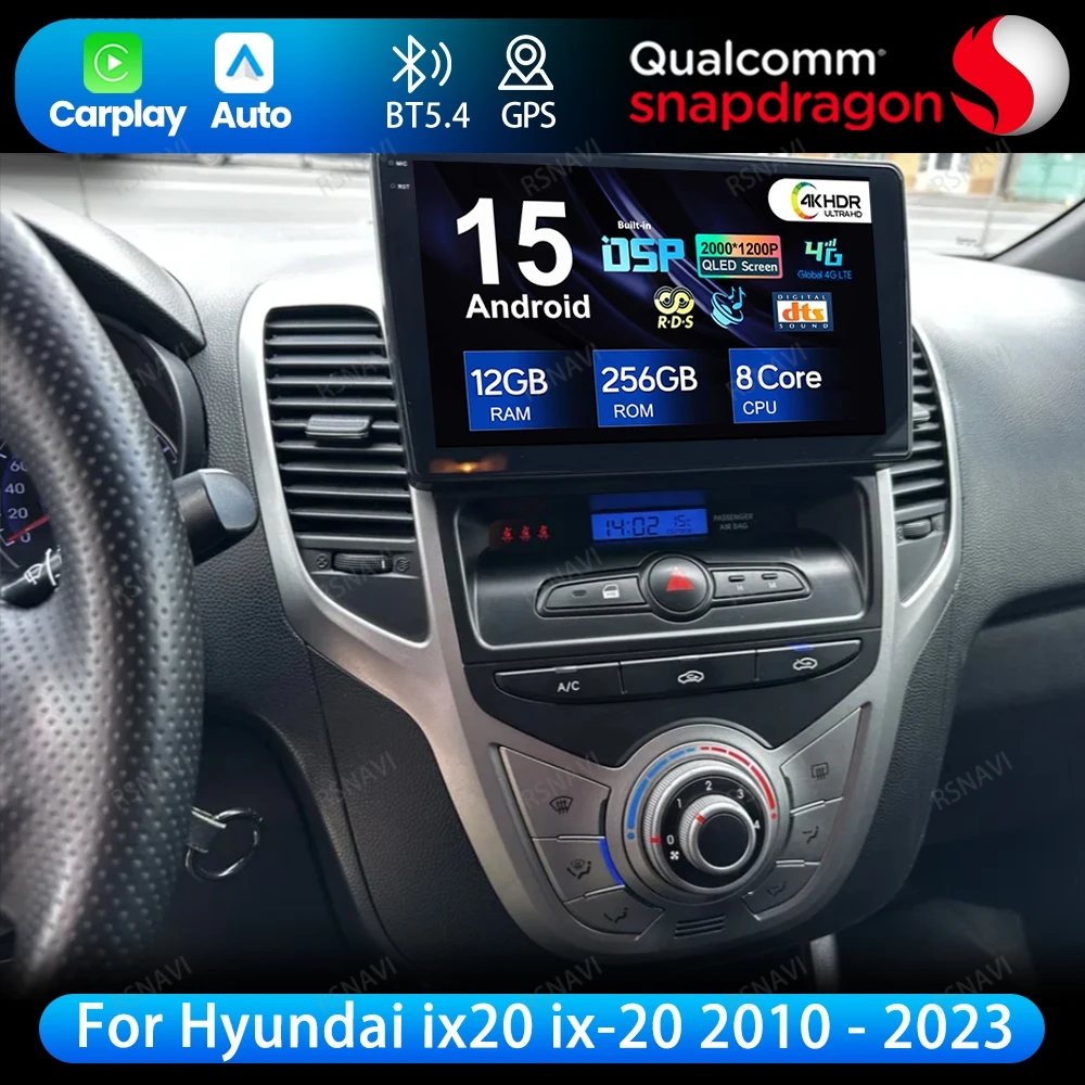 

Android 15 For Hyundai Ix20 Ix-20 2010 - 2023 Autoradio DSP BT Head Unit GPS Multimedia QLED Car Radio Navigation 4G LTE Stereo