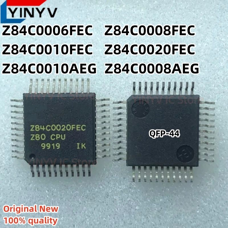 1PCS ﻿ Z84C0006FEC Z84C0008FEC Z84C0010FEC Z84C0020FEC Z84C0010AEG Z84C0008AEG  Z84C0006 Z84C0008 Z84C0010 Z84C0020 QFP-44 New