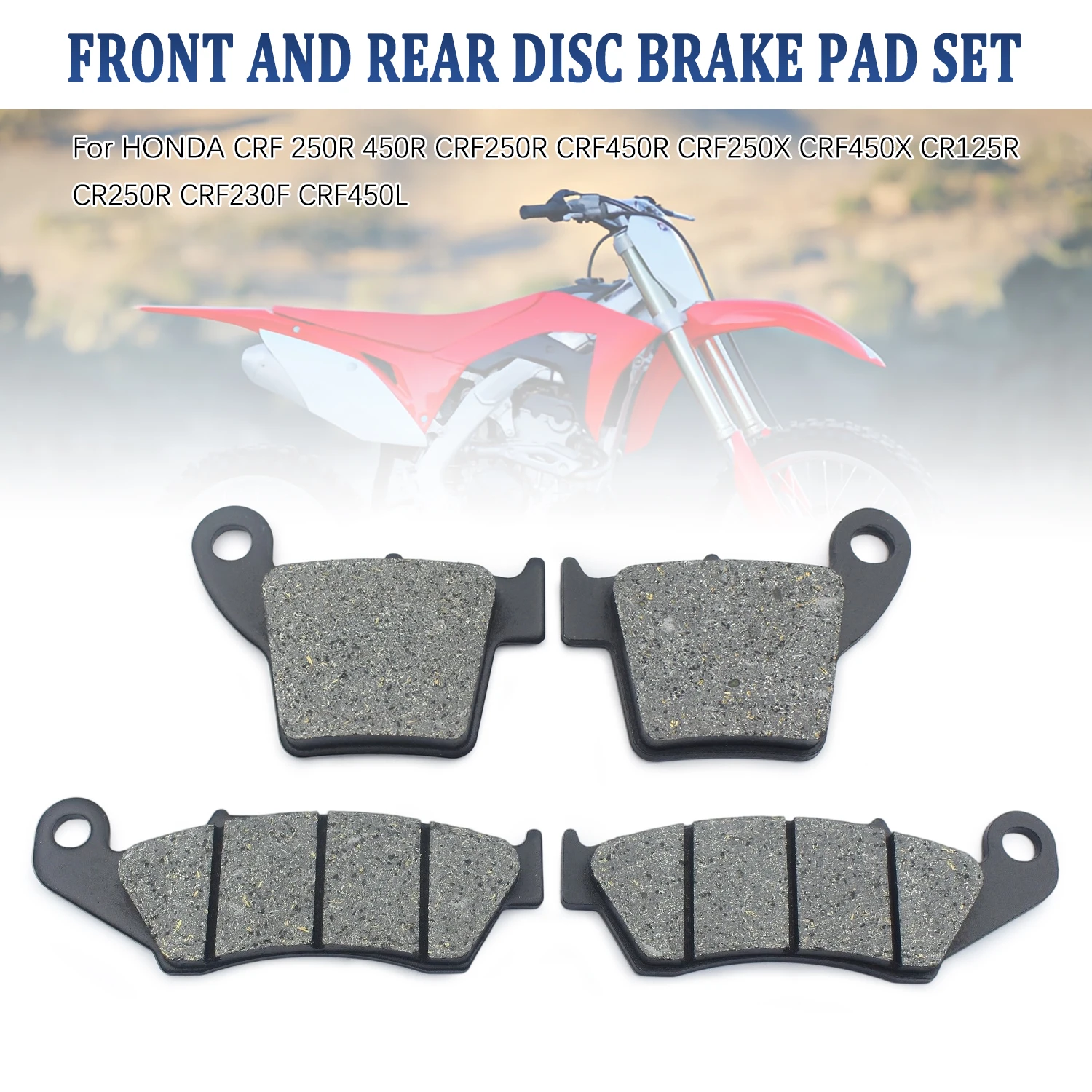 

Accessories Moto Front Rear Brake Pads For Honda CR125R CR250R CRF250R CRF450R CRF250X CRF450X CRF450RX CRF230F CRF450L