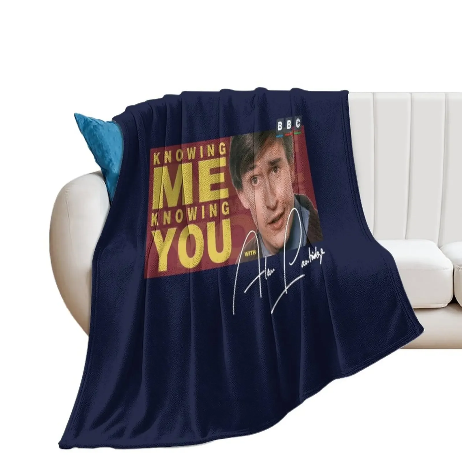 

Knowing Me, Knowing You with Alan Partridge Throw Blanket Hairys Personalized Gift sofa bed Blankets