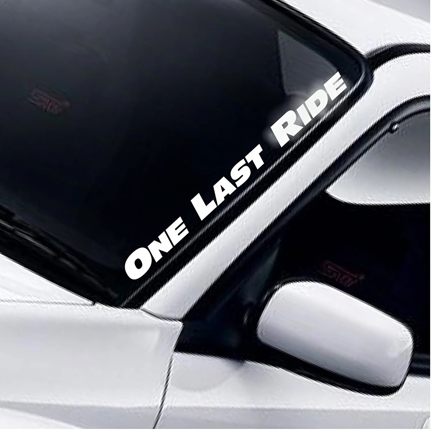 For ONE LAST RIDE Car Windscreen Sticker Funny Lowered Slammed Stance Drift  DUB Vinyl Decal  Styling