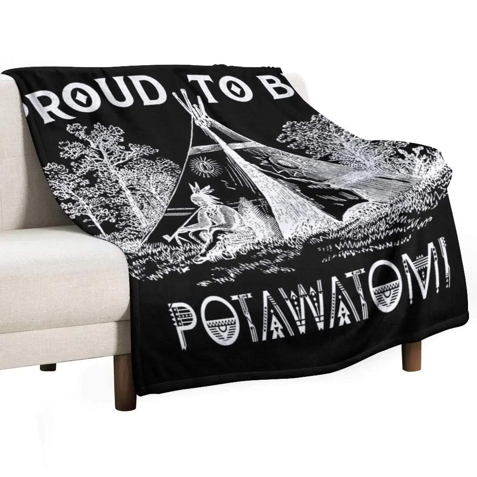 Proud To Be Potawatomi Tribe - Native American Throw Blanket christmas gifts Nap Decorative Beds for babies Blankets