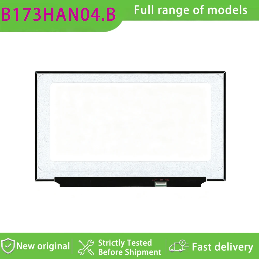 B173HAN04.B 17.3 Inch Fhd Ips Grade Lcd Display Panel Matte Non-touch  for Laptop Assembly Replacement Part OEM Standard