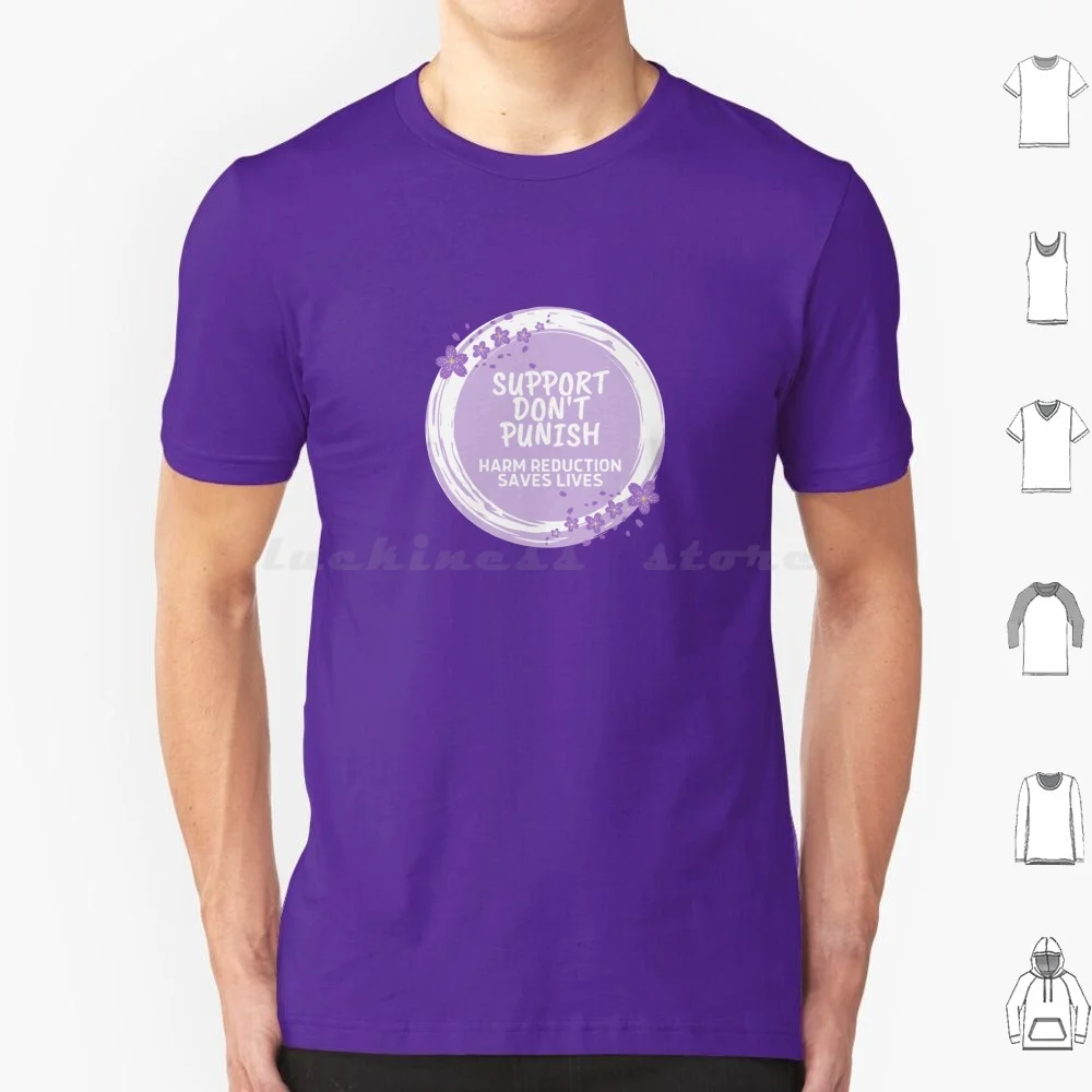 Harm Reduction-Support Don't Punish-Purple T Shirt Big Size 100% Cotton Harm Reduction Naloxone Drugs Narcan Activism War On