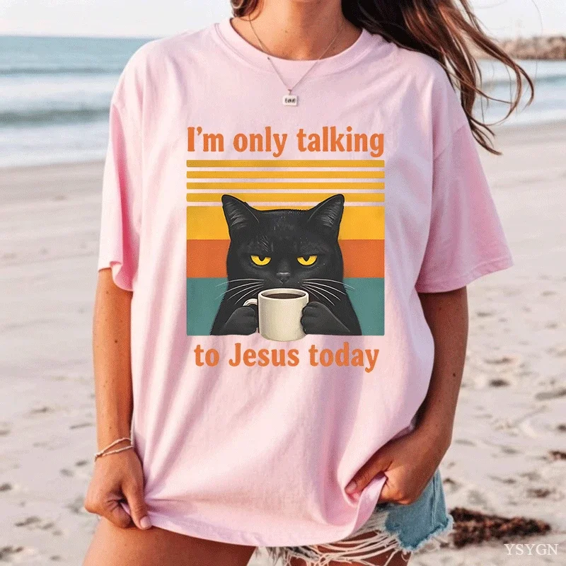 I'm Only Talking To Jesus Today Black Cat T-Shirt Funny Cat Coffee Lover Tee Christian Humor T Shirt Cotton Short Sleeve Tshirt