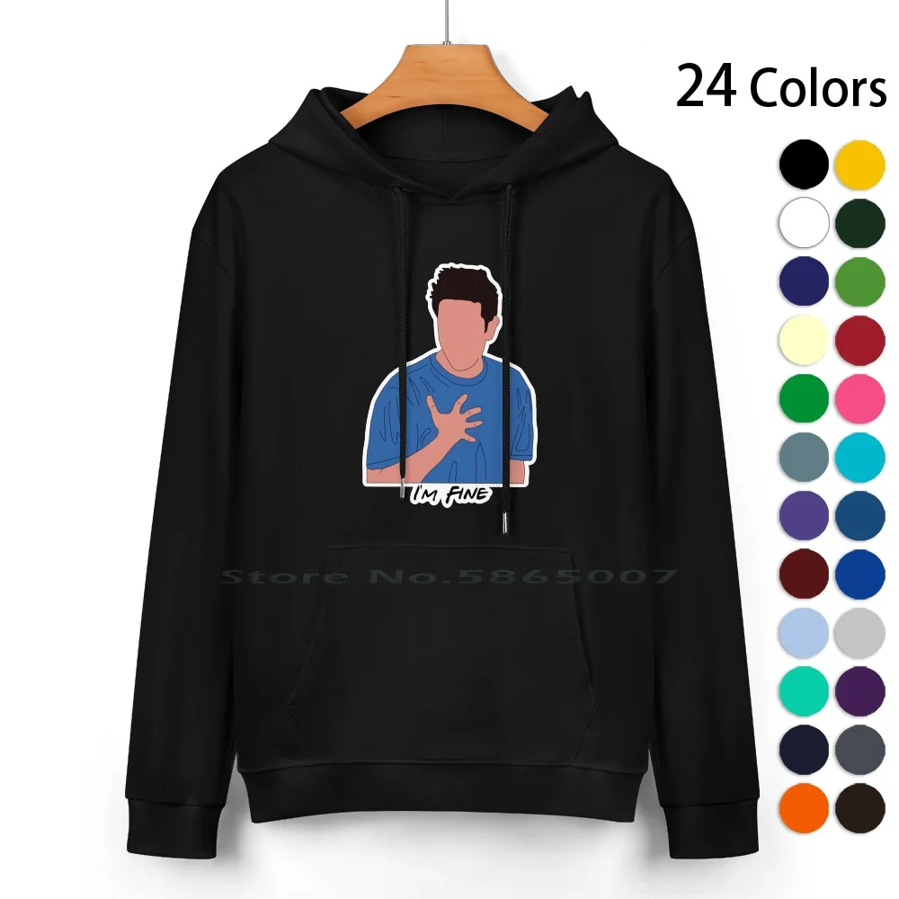 

Ross Geller I'm Fine Pure Cotton Hoodie Sweater 24 Colors Joey Tribbiani Chandler Bing Rachel Greene Monica Geller Ross Phoebe