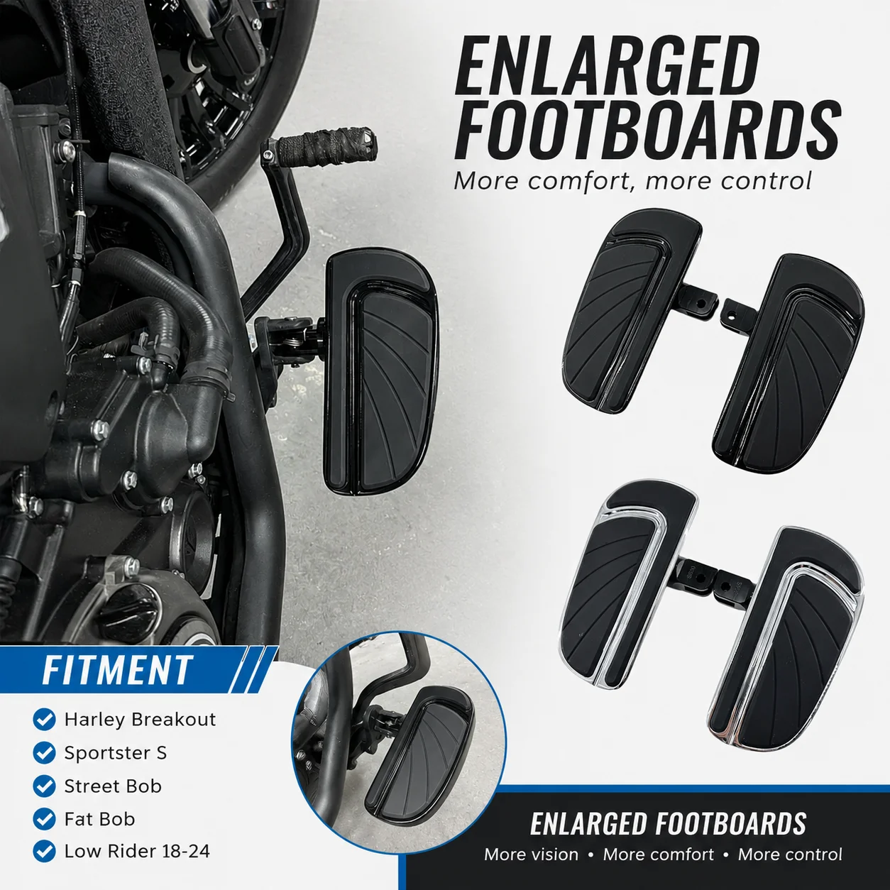 

Suitable for Harley Breakers, Sportsmen, Street Fighter, Fat Overlord, and Roadway 18-24 with large foot pedals for anti slip